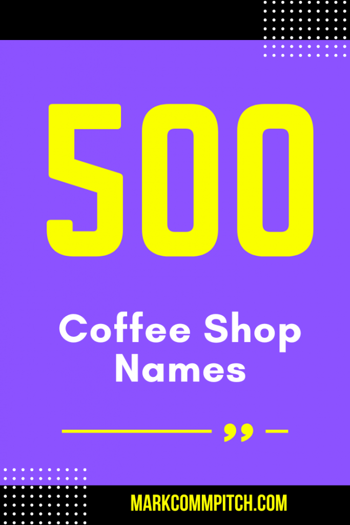 500 Of The Best Coffee Shop Names