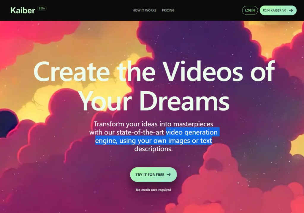 The image shows a colorful and vibrant background with hues of pink, orange, and yellow clouds blending into a dreamy sunset or sunrise sky. Overlaid on this background is bold white text that reads, "Create the Videos of Your Dreams." Below this, in smaller text, it says, "Transform your ideas into masterpieces with our state-of-the-art video generation engine, using your own images or text descriptions." There is a green button labeled "TRY IT FOR FREE".